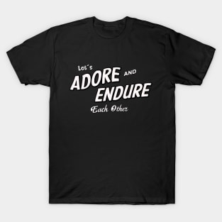 Adore and Endure T-Shirt